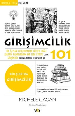 Girişimcilik 101 - Herkes İçin Ekonomi - Bir Çırpıda Girişimcilik | Say Yayınları (İnce Kapak)