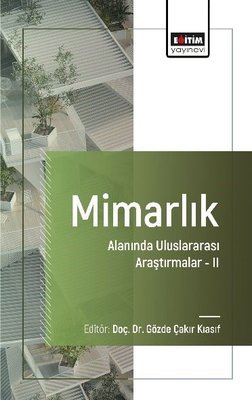 Mimarlık Alanında Uluslararası Araştırmalar 2 | Eğitim Yayınevi (İnce Kapak)