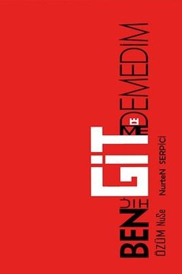 Ben Hiç Gitme De Demedim | Ritim Sanat Yayınları (İnce Kapak)