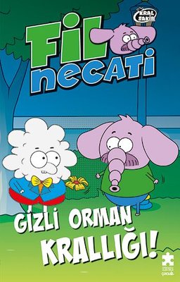 Kral Şakir Fil Necati 3 - Gizli Orman Krallığı | Eksik Parça Yayınları (İnce Kapak)