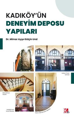 Kadıköy'ün Deneyim Deposu Yapıları | K-İletişim Yayınları (İnce Kapak)