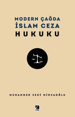 Modern Çağda İslam Ceza Hukuku | Çıra Yayınları (İnce Kapak)
