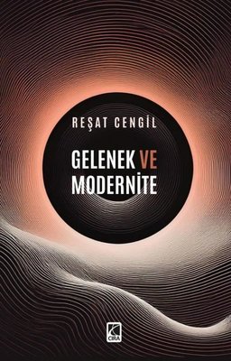 Gelenek ve Modernite | Çıra Yayınları (İnce Kapak)