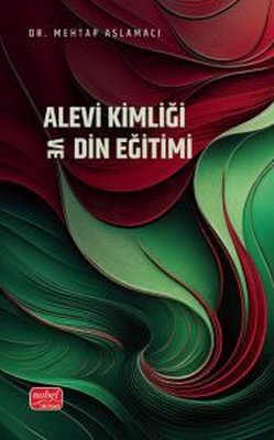 Alevi Kimliği ve Din Eğitimi | Nobel Bilimsel Eserler (İnce Kapak)