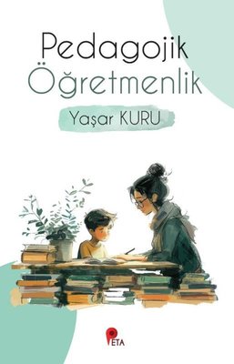 Pedagojik Öğretmenlik | Peta (İnce Kapak)