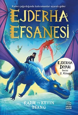 Ejderha Efsanesi - Ejderha Diyarı Serisi 2. Kitap | İthaki Çocuk (İnce Kapak)