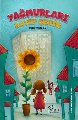 Yağmurları Kayıp Şehir | Tulu Kitap (İnce Kapak)