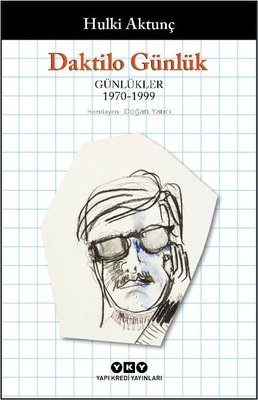 Daktilo Günlük: Günlükler 1970 - 1999 | Yapı Kredi Yayınları (İnce Kapak)