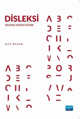 Disleksi - Okuma Yazma Kitabı | Nobel Akademik Yayıncılık (İnce Kapak)