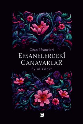Efsanelerdeki Canavarlar - Ozan Efsaneleri | Alaska Yayınları (İnce Kapak)
