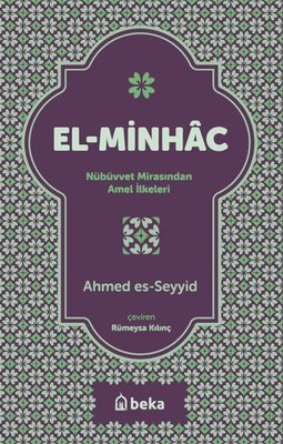 El-Minhac: Nübüvvet Mirasından Amel İlkeleri | Beka Yayınları (İnce Kapak)
