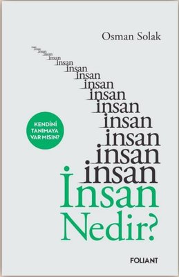 İnsan Nedir? Kendini Tanımaya Var mısın? | Foliant (İnce Kapak)