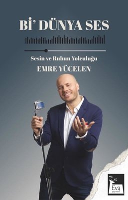 Bi' Dünya Ses - Sesin ve Ruhun Yolculuğu | Eva Yayınevi (İnce Kapak)