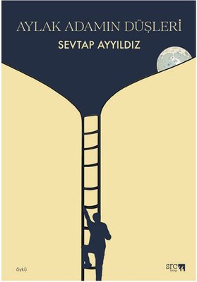 Aylak Adamın Düşleri | SRC Kitap (İnce Kapak)