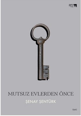 Mutsuz Evlerden Önce | SRC Kitap (İnce Kapak)