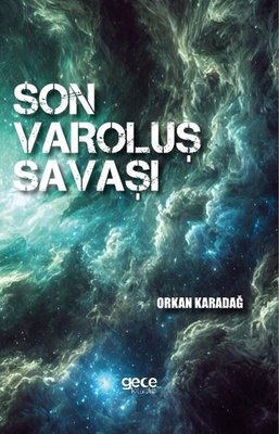 Son Varoluş Savaşı | Gece Kitaplığı (İnce Kapak)