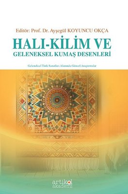 Halı - Kilim ve Geleneksel Kumaş Desenleri | Artikel Akademi (İnce Kapak)