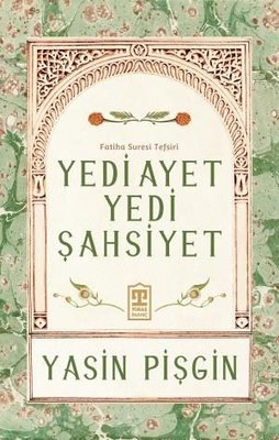 Yedi Ayet Yedi Şahsiyet - Fatiha Suresi Tefsiri | Timaş Yayınları (İnce Kapak)