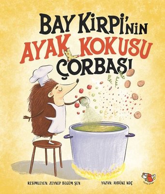 Bay Kirpi'nin Ayak Kokusu Çorabı | Uçan Kitap (İnce Kapak)