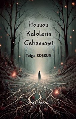 Hassas Kalplerin Cehennemi | Ludena Yayınları (İnce Kapak)