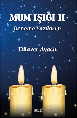 Mum Işığı 2 - Deneme Yazılarım | Gülnar Yayınları (İnce Kapak)