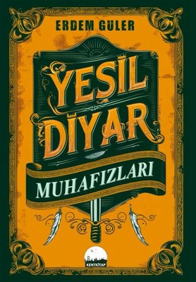 Yeşil Diyar Muhafızları | Kent Kitap (İnce Kapak)