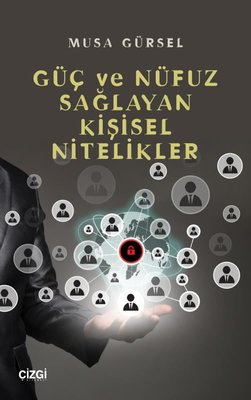 Güç ve Nüfuz Sağlayan Kişisel Nitelikler | Çizgi Kitabevi (İnce Kapak)