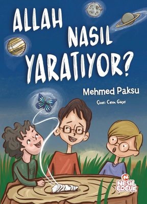 Allah Nasıl Yaratıyor? | Nesil Çocuk Yayınları (İnce Kapak)