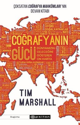 Coğrafyanın Gücü: Dünyamızın Geleceğini Gösteren On Harita | Epsilon Yayınevi (İnce Kapak)