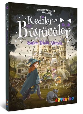 Kediler ve Büyücüler 2 - Avalon Tehdit Altında | Artenino Yayıncılık (İnce Kapak)