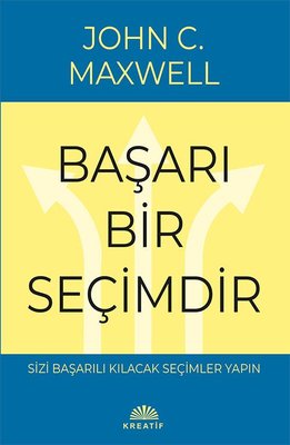 Başarı Bir Seçimdir | Kreatif (İnce Kapak)