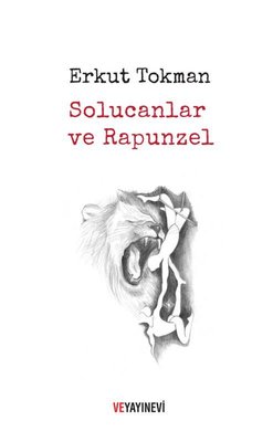 Solucanlar ve Rapunzel | Ve Yayınevi (İnce Kapak)
