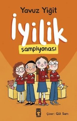 İyilik Şampiyonası | Timaş Çocuk (İnce Kapak)