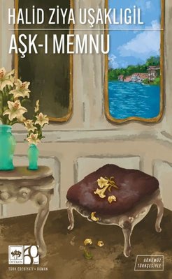 Aşk-ı Memnu - Günümüz Türkçesiyle | Ötüken Neşriyat (İnce Kapak)