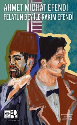 Felatun Bey İle Rakım Efendi - Günümüz Türkçesiyle | Ötüken Neşriyat (İnce Kapak)