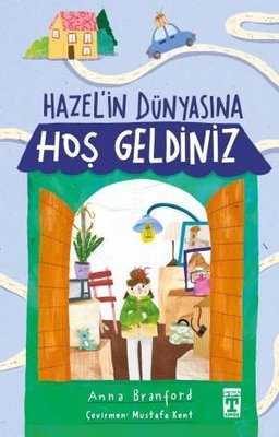 Hazel'in Dünyasına Hoş Geldiniz | Timaş İlk Genç (İnce Kapak)