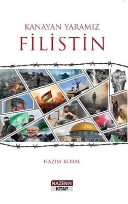 Kanayan Yaramız Filistin | Nazenin Kitap (İnce Kapak)