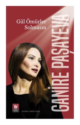 Gül Ömürler Solmasın | Türk Edebiyatı Vakfı Yayınları (İnce Kapak)
