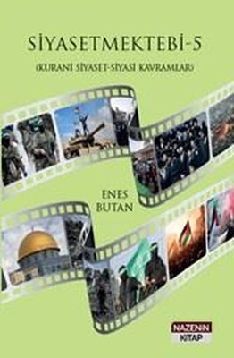 Siyaset Mektebi 5 (Kurani Siyaset - Siyasi Kavramlar) | Nazenin Kitap (İnce Kapak)