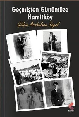 Geçmişten Günümüze Hamitköy | Klaros Yayınları (İnce Kapak)