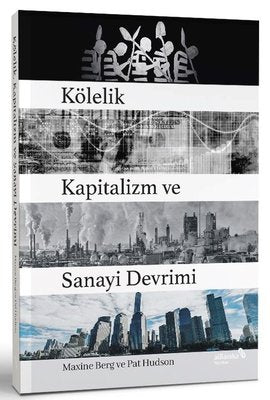 Kölelik Kapitalizm ve Sanayi Devrimi | alBaraka Yayınları (İnce Kapak)