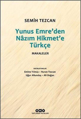 Yunus Emre'den Nazım Hikmet'e Türkçe - Makaleler | Yapı Kredi Yayınları (İnce Kapak)