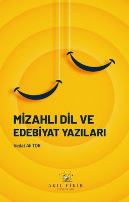 Mizahlı Dil ve Edebiyat Yazıları | Akıl Fikir Yayınları (İnce Kapak)