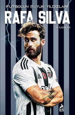 Futbolun Büyük Yıldızları - Rafa Silva | Ren Kitap (İnce Kapak)