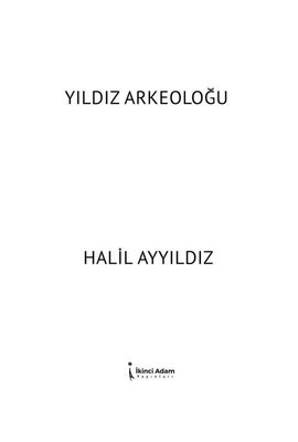 Yıldız Arkeoloğu | İkinci Adam Yayınları (İnce Kapak)