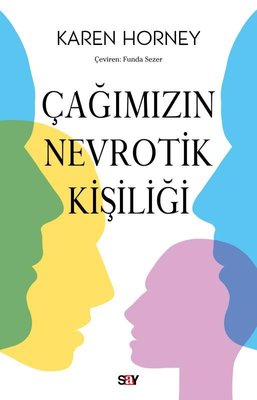 Çağımızın Nevrotik Kişiliği | Say Yayınları (İnce Kapak)