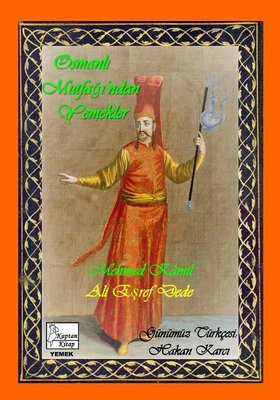 Osmanlı Mutfağı'ndan Yemekler | Kaptan Kitap (İnce Kapak)