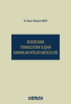 Blockchain Teknolojisine İlişkin Kanunlar İhtilafı Meseleleri | On İki Levha Yayıncılık (Ciltli)