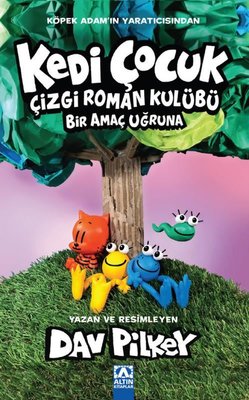 Kedi Çocuk - Çizgi Roman Kulübü Bir Amaç Uğruna | Altın Kitaplar (İnce Kapak)
