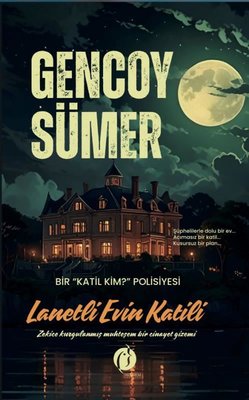 Lanetli Evin Katili - Bir Katil Kim? Polisiyesi - Zekice Kurgulanmış Muhteşem Bir Cinayet Gizemi | Herdem Kitap (İnce Kapak)